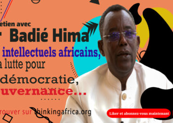 Dr Badié Hima, Les intellectuels africains, et la lutte pour la démocratie, gouvernance…