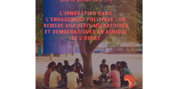 L’INNOVATION DANS L’ENGAGEMENT POLITIQUE : UN REMEDE AUX DEFIS MIGRATOIRES ET DEMOCRATIQUES EN AFRIQUE DE L’OUEST : LE CAS DU MOUVEMENT CIVIQUE JAMMI GOX YI PAIX DES TERRITOIRES
